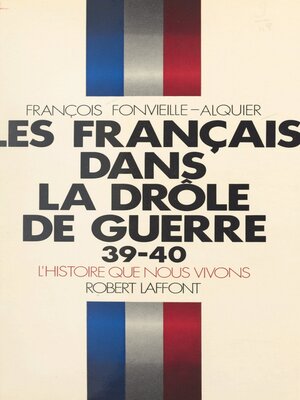 cover image of Les Français dans la Drôle de guerre, 39-40